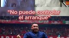 ¿Esta es la razón por la que el 'Turco' no puede controlar sus arranques?