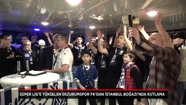 Süper Lig'e yükselen Erzurumspor FK, başarısını İstanbul Boğazı'nda kutladı