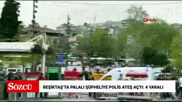 Beşiktaş'ta palayla husumetlisine saldırmak isteyen şüpheliye polis ateş açtı: 4 yaralı