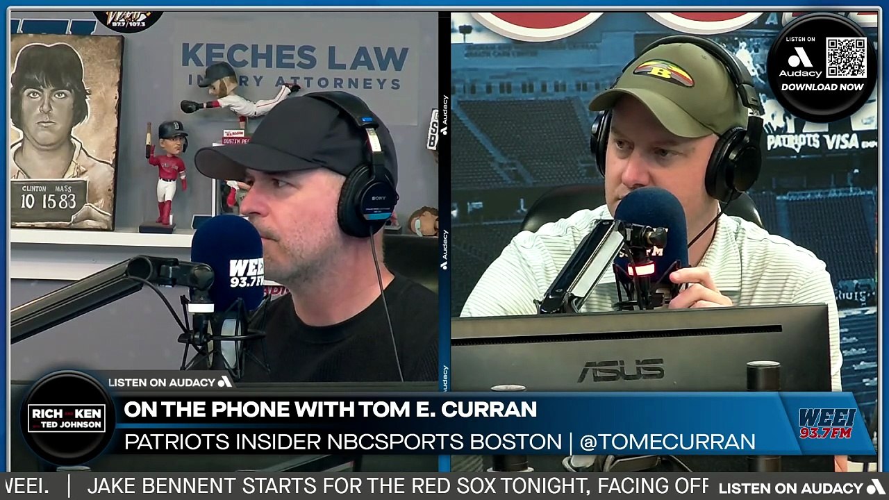 Tom E Curran joined Rich & Ken for the latest on the Patriots