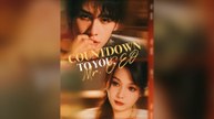 Countdown To You, Mr. Ceo Full Chinese Drama