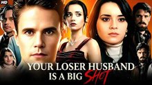 Your Loser Husband Is A Big Shot (ENGL SUBT) Short Drama