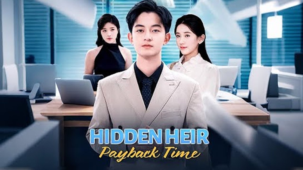 Hidden Heir Payback Time #englishsub