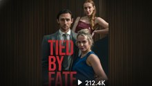 Tied by Fate - FULL MOVIES ENGLISH SUB