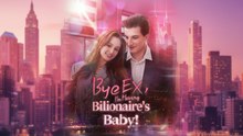 Bye ex im having billionaire baby Full Movie English Sub