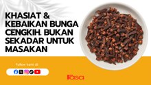 Khasiat & Kebaikan Bunga Cengkih Bukan Sekadar Untuk Masakan