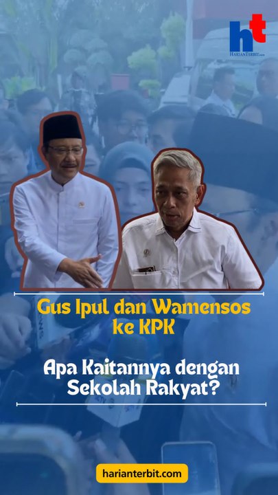 Gus Ipul dan Wamensos ke KPKApa Kaitannya dengan Sekolah Rakyat?