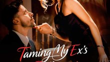 Taming My Ex's Billionaire Uncle #idrama