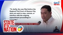 Pagbasura sa petisyon para pigilin ang paglalabas ng tax records ni Atty. Carpio, pinag-aaralang iapela | SONA