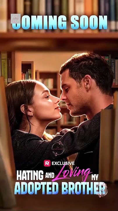 Hot 🔥 Hating And Loving My Adopted Brother Forbidden Romance Drama 💛