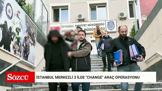 İstanbul merkezli 3 ilde change araç operasyonunda gözaltına alınan 16 şüpheli adliyede