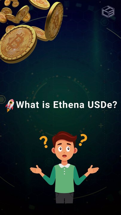 What is Ethena USDe? What It Is, Overview, Works & Guides | Explained | The Crypto Blunt