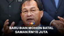 Baru Bian mohon batal saman bon RM10 juta, dakwa luar kuasa mahkamah