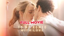 To My Romeo, With Love