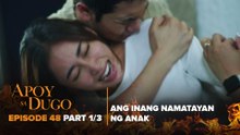 Apoy Sa Dugo: Vanessa, hindi matanggap ang pagkamatay ni Luigi! (Episode 48 - Part 1/3)