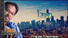 Ewan - Noel Cabangon W/Lyrics