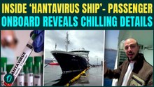 Hantavirus BREAKING: MV Hondius PASSENGER EXPOSES Chilling Reality After 3 Deaths Due to Hantavirus