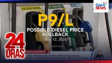 P9/L ang posibleng diesel price rollback; gasolina posibleng magmahal ng P1.60-P1.70/L | 24 Oras