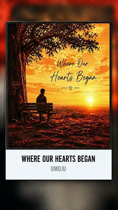 OUT NOW 🔥Where Our Hearts Began