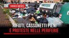 Rifiuti, nuova emergenza: cassonetti pieni e proteste nelle periferie