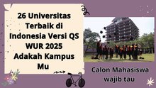 26 Universitas Terbaik di Indonesia Versi QS WUR 2025 Ada 7 Kampus Swasta calon mahasiswa wajib tau