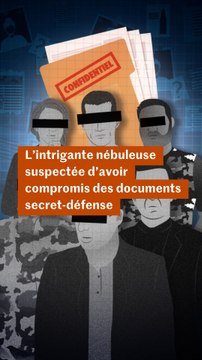 Pourquoi des militaires et d’ex-militaires sont-ils accusés d’avoir compromis des documents secret-défense ?