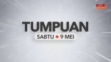 Tumpuan Sabtu–  9 Mei 2026