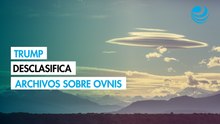 Trump publica documentos "nunca antes vistos" sobre ovnis y otros objetos no identificados