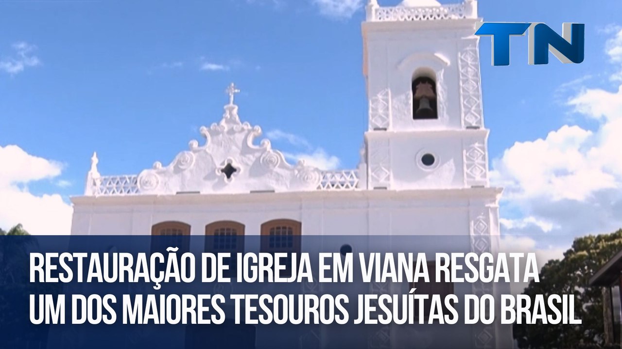 Restauração de igreja em Viana resgata um dos maiores tesouros jesuítas do Brasil