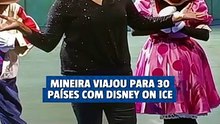 Mineira conhece 30 países trabalhando no Disney On Ice