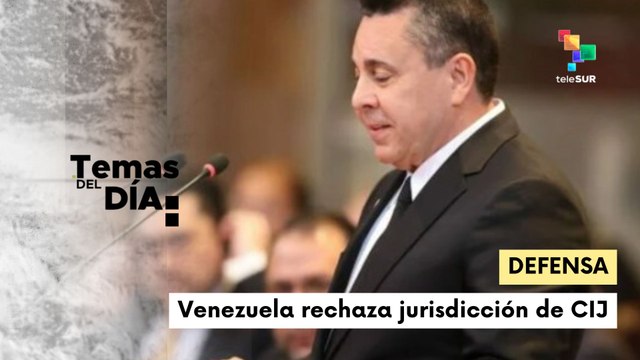 Temas del día fecha 08-05-2026: Venezuela expone en CIJ defensa legítima del Esequibo