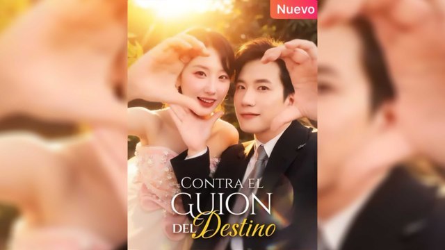 Contra el Guion del Destino - Serie Completa en Español [Doblado] - Drama Chino de Romance y Destino