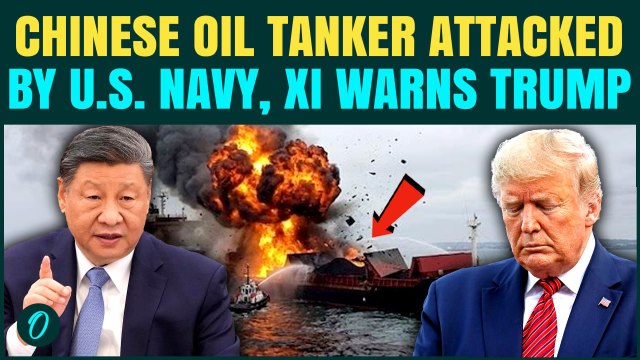 China-Owned Tanker ATTACKED Near Strait of Hormuz | CHILLING Fire VIDEO Fumes XI Against Trump