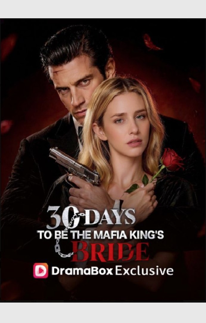 ⁣30 Days to be the Mafia King's Bride- Full Movie English Sub