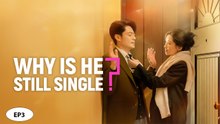 Why Is He Still Single. (2025) Episode 3 | FULL MOVIES ENGLISH SUB