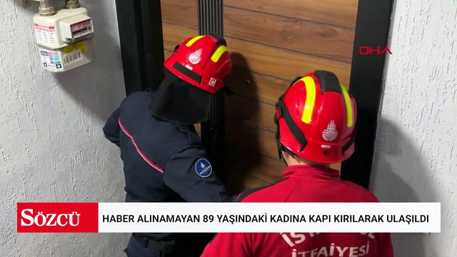 Avcılar'da haber alınamayan 89 yaşındaki kadına kapı kırılarak ulaşıldı