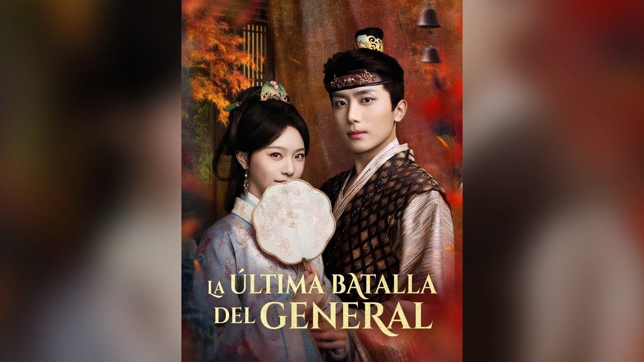 La ÚLtima Batalla Del General Drama Chino