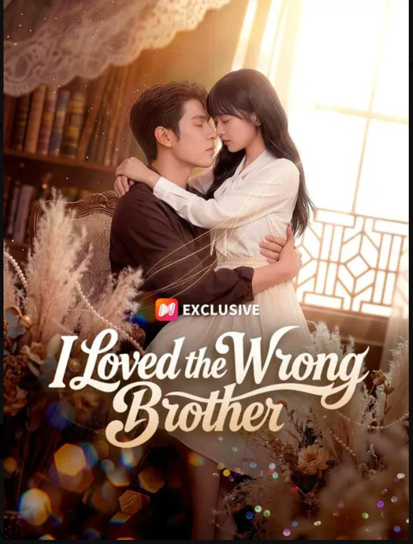 (Dubbed) I Loved the Wrong Brother- Drama Movie English Sub