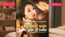 EspañOl Te Amé MáS Que Al Odio VersióN Completo