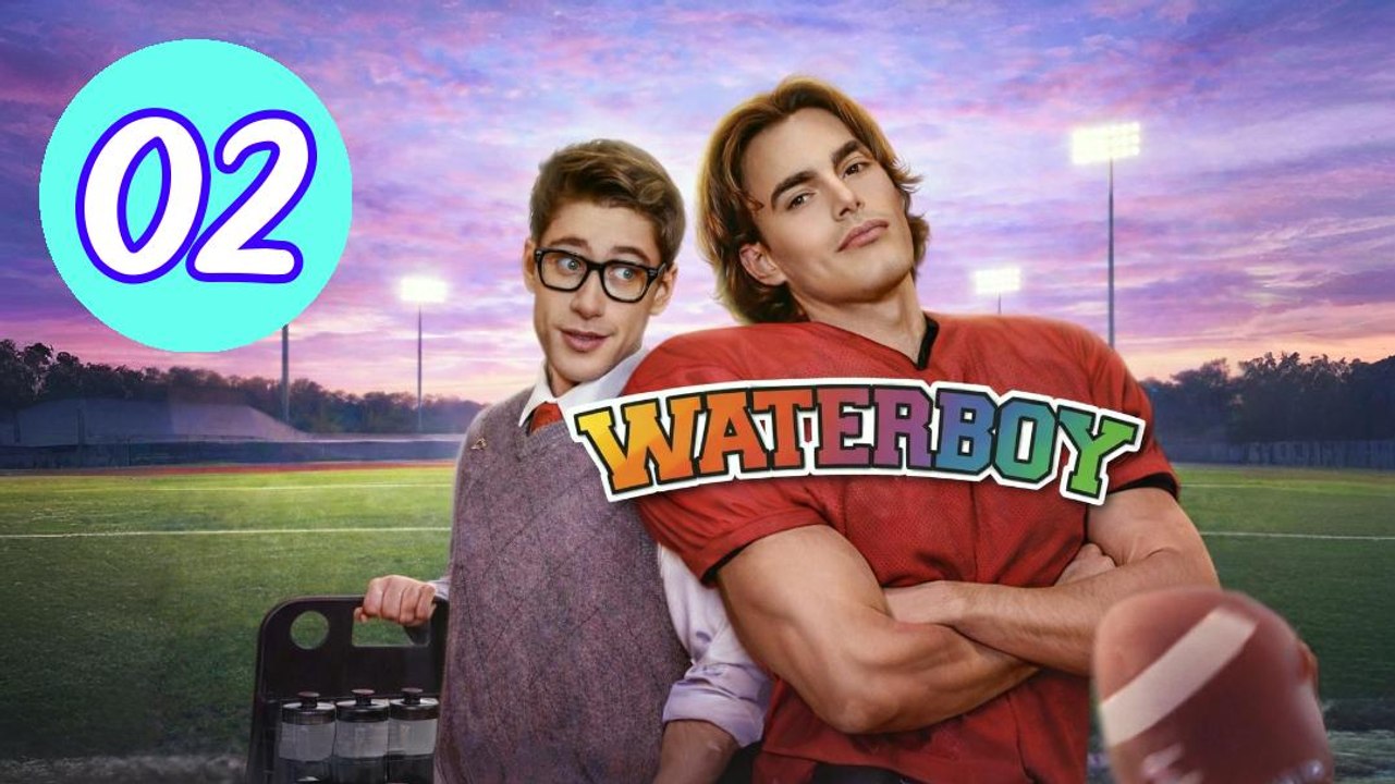 Waterboy Vertical Episode 2 Engsub