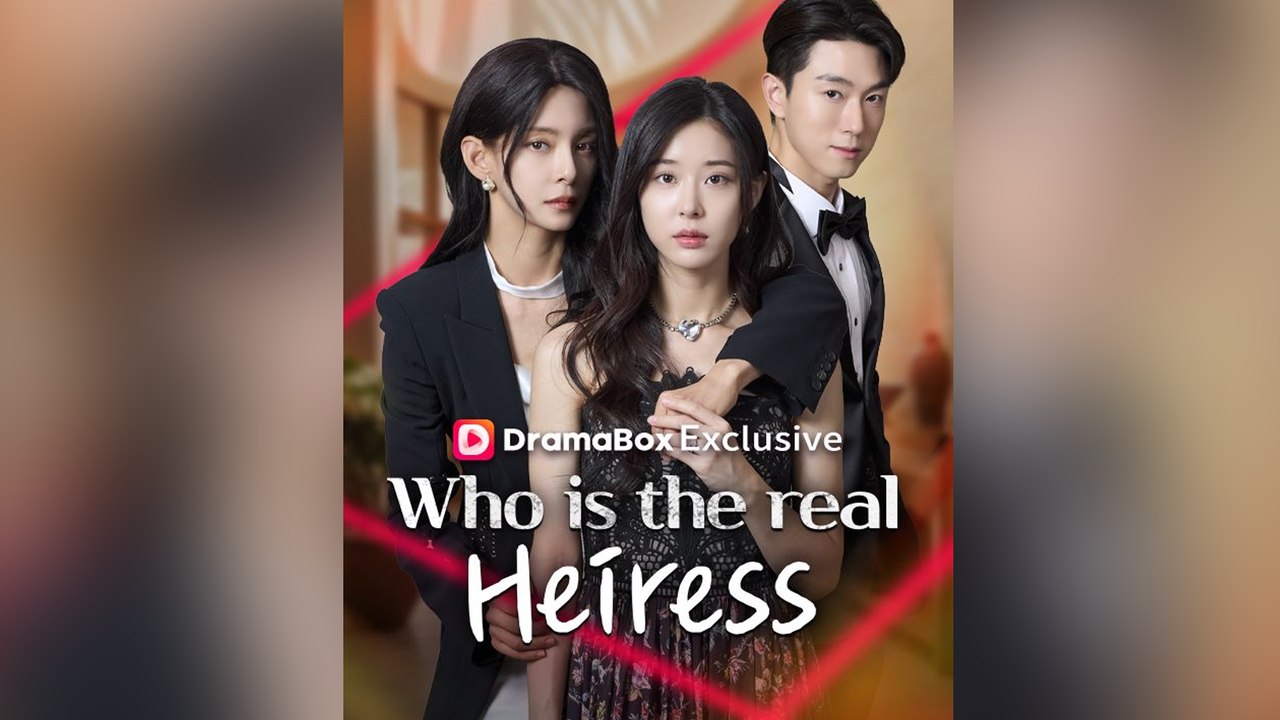 Who Is The Real Heiress