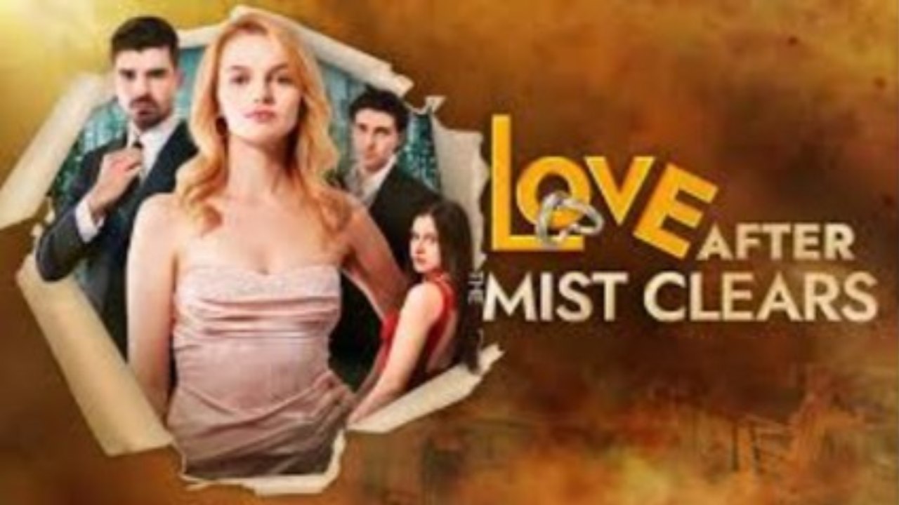 Love After The Mist Clears