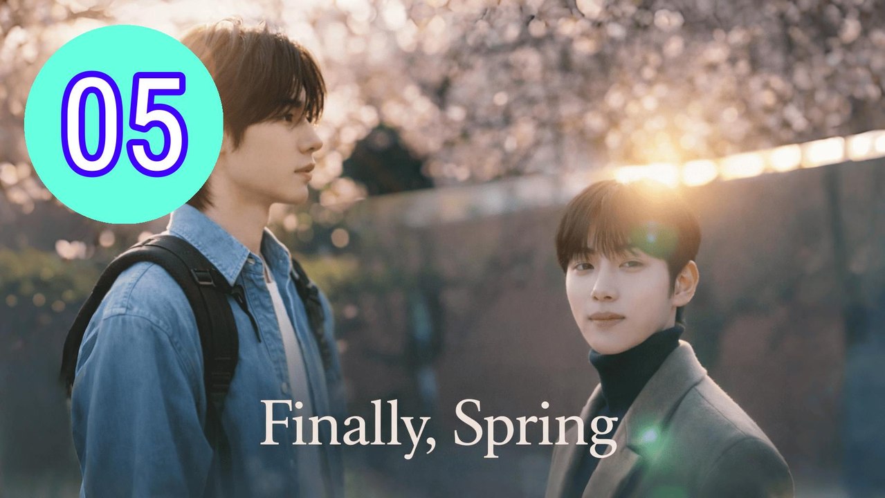 Finally Spring Episode 5 Engsub