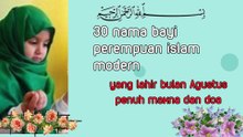 30 Nama Bayi Perempuan Islami Lahir Bulan Agustus Beserta Artinya 3 Kata yang penuh makna dan doa
