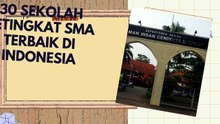 30 Sekolah Setingkat SMA Terbaik di Indonesia, Pilihan untuk PMB 2025