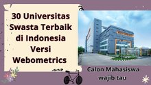30 Universitas Swasta Terbaik di Indonesia Versi Webometrics 2024, Calo Mahasiswa wajib tau