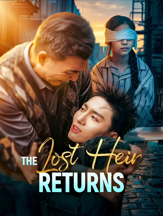 The Lost Heir Returns - Drama