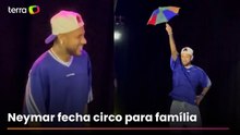 Neymar fecha circo para a família e dança no palco durante apresentação