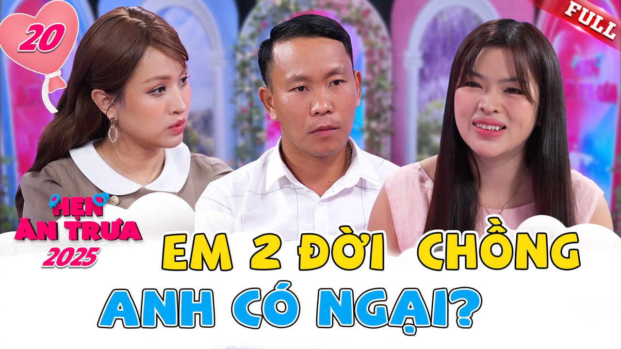 Hẹn Ăn Trưa 2025 tập 20A