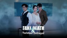 Fake death & twisted betrayal - Full English Sub